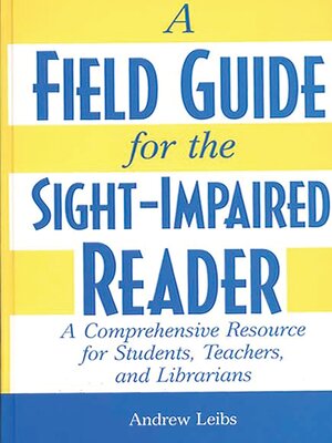 cover image of A Field Guide for the Sight-Impaired Reader